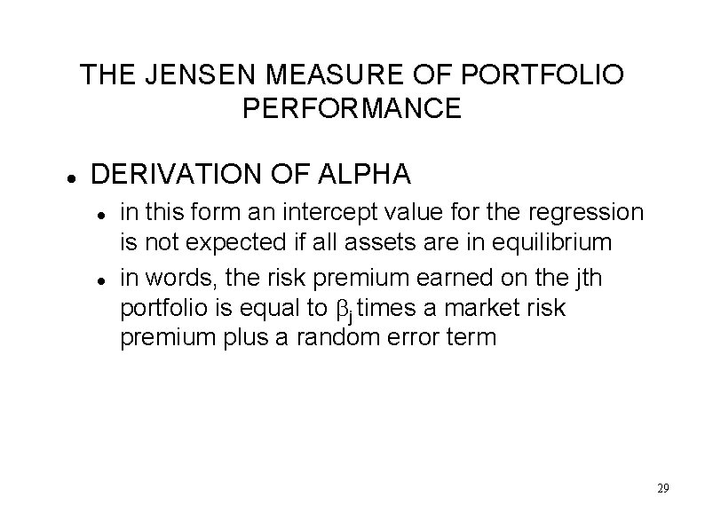 THE JENSEN MEASURE OF PORTFOLIO PERFORMANCE DERIVATION OF ALPHA in this form an intercept