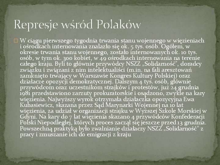 Represje wśród Polaków � W ciągu pierwszego tygodnia trwania stanu wojennego w więzieniach i