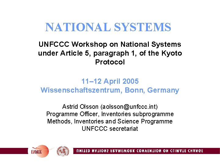 NATIONAL SYSTEMS UNFCCC Workshop on National Systems under Article 5, paragraph 1, of the