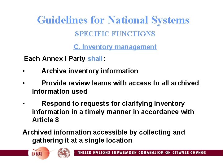 Guidelines for National Systems SPECIFIC FUNCTIONS C. Inventory management Each Annex I Party shall: