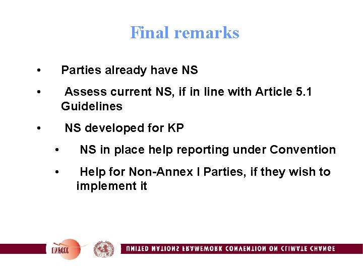 Final remarks • Parties already have NS • Assess current NS, if in line
