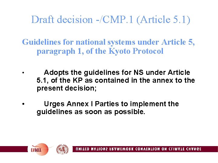 Draft decision -/CMP. 1 (Article 5. 1) Guidelines for national systems under Article 5,