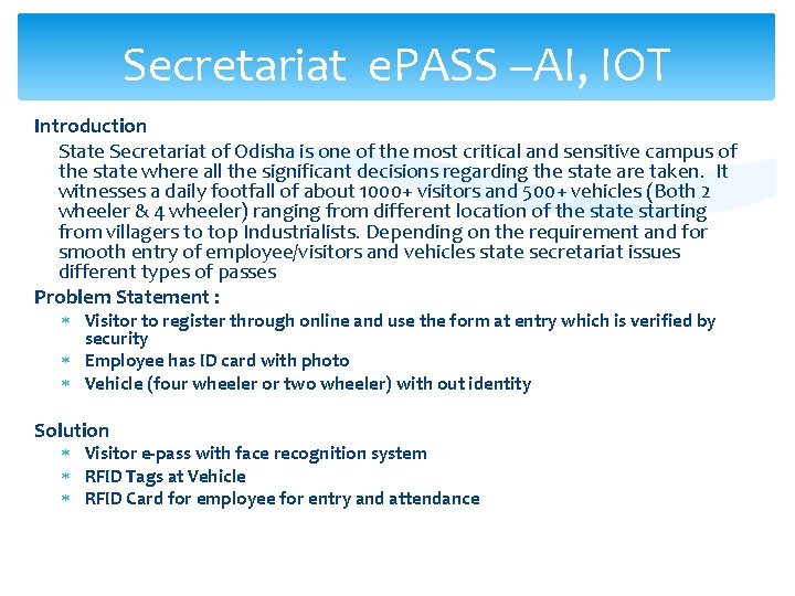 Secretariat e. PASS –AI, IOT Introduction State Secretariat of Odisha is one of the