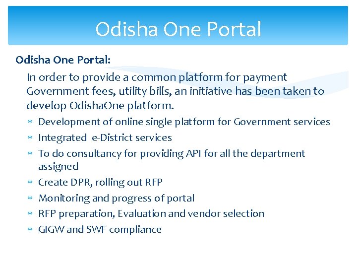 Odisha One Portal: In order to provide a common platform for payment Government fees,