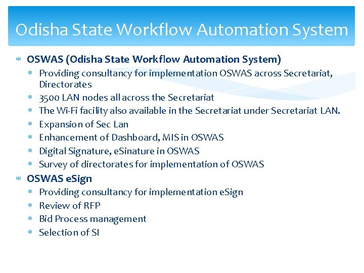 Odisha State Workflow Automation System OSWAS (Odisha State Workflow Automation System) Providing consultancy for
