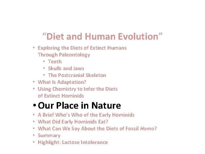“Diet and Human Evolution” • Exploring the Diets of Extinct Humans Through Paleontology •