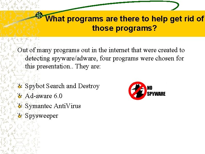 What programs are there to help get rid of those programs? Out of many
