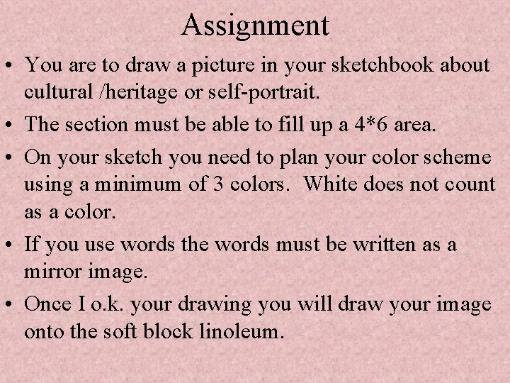 Assignment • You are to draw a picture in your sketchbook about cultural /heritage