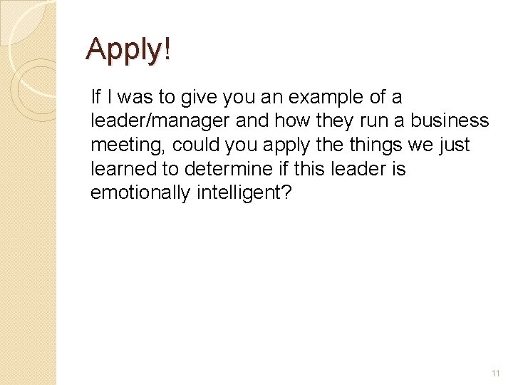 Apply! If I was to give you an example of a leader/manager and how