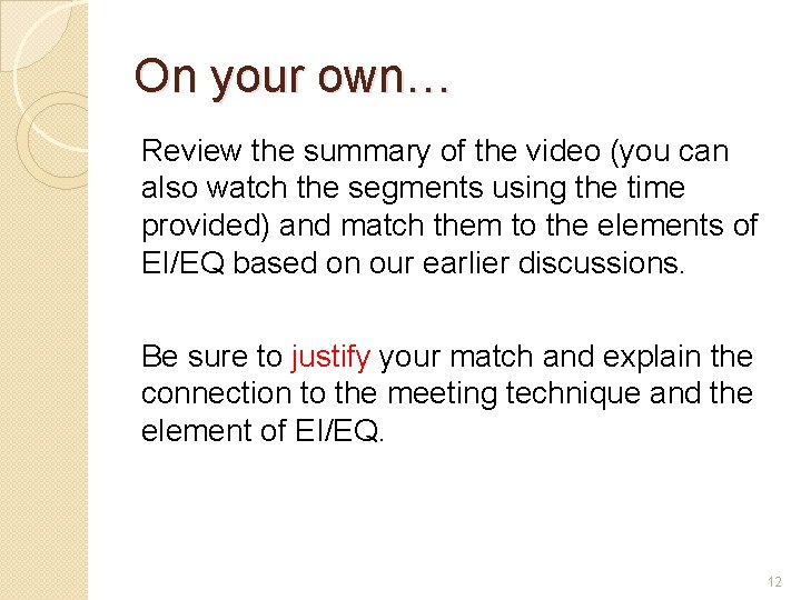 On your own… Review the summary of the video (you can also watch the