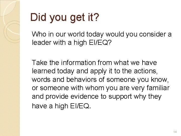 Did you get it? Who in our world today would you consider a leader