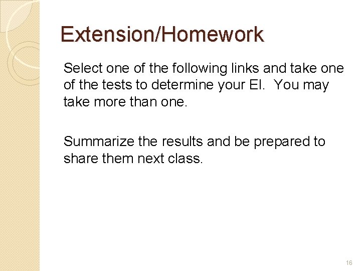 Extension/Homework Select one of the following links and take one of the tests to