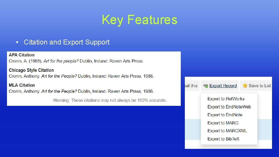 Key Features • Citation and Export Support Key Features • Citation and Export Support