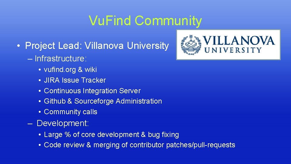 Vu. Find Community • Project Lead: Villanova University – Infrastructure: • • • vufind. Vu. Find Community • Project Lead: Villanova University – Infrastructure: • • • vufind.