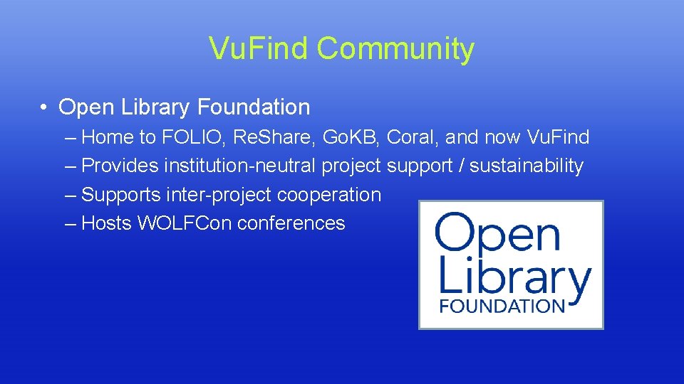 Vu. Find Community • Open Library Foundation – Home to FOLIO, Re. Share, Go. Vu. Find Community • Open Library Foundation – Home to FOLIO, Re. Share, Go.