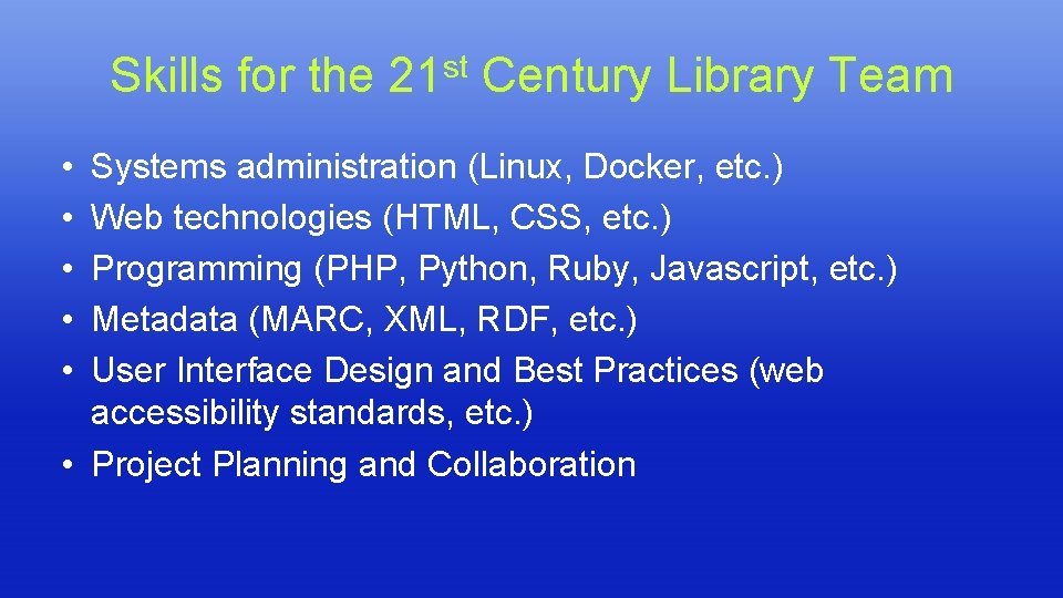 Skills for the 21 st Century Library Team • • • Systems administration (Linux, Skills for the 21 st Century Library Team • • • Systems administration (Linux,