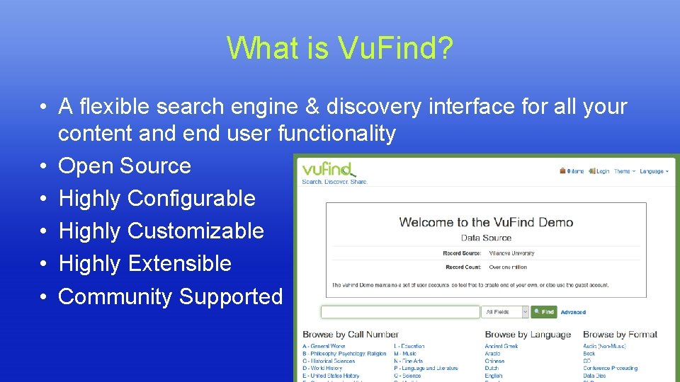 What is Vu. Find? • A flexible search engine & discovery interface for all What is Vu. Find? • A flexible search engine & discovery interface for all