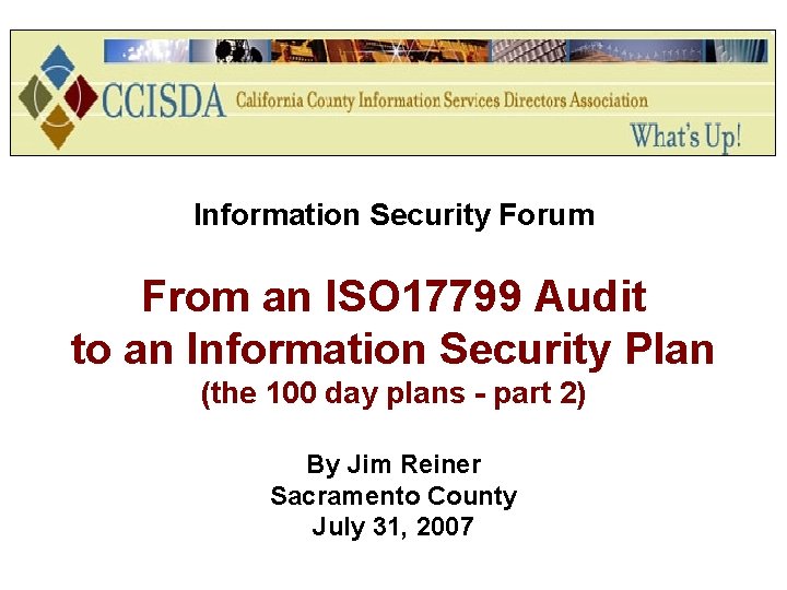 Information Security Forum From an ISO 17799 Audit to an Information Security Plan (the