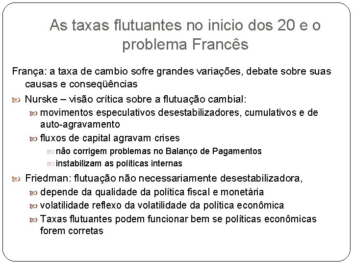 As taxas flutuantes no inicio dos 20 e o problema Francês França: a taxa