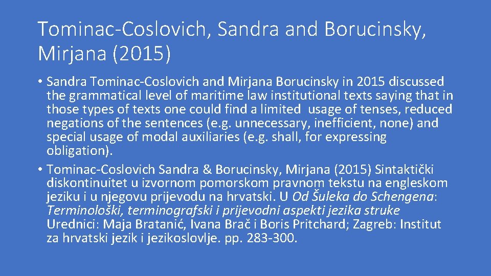 Tominac-Coslovich, Sandra and Borucinsky, Mirjana (2015) • Sandra Tominac-Coslovich and Mirjana Borucinsky in 2015