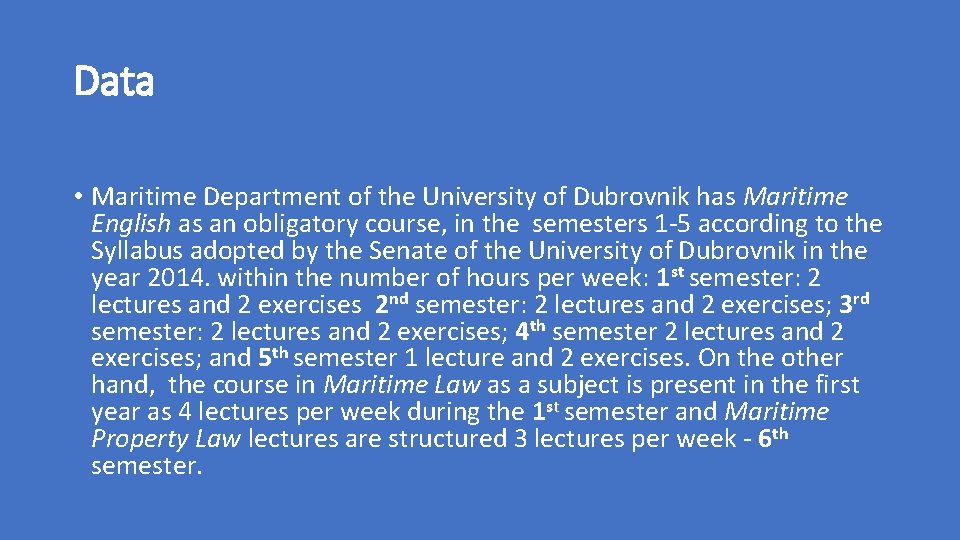 Data • Maritime Department of the University of Dubrovnik has Maritime English as an