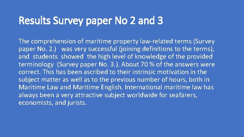 Results Survey paper No 2 and 3 The comprehension of maritime property law-related terms