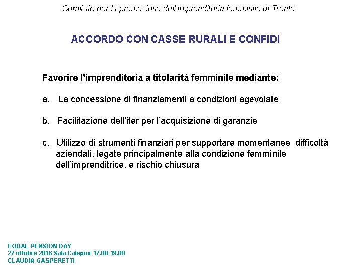 Comitato per la promozione dell’imprenditoria femminile di Trento ACCORDO CON CASSE RURALI E CONFIDI