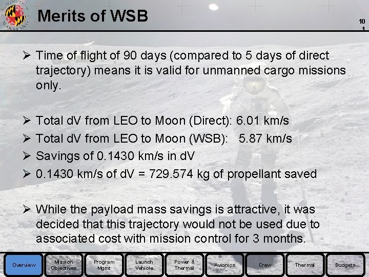 Merits of WSB 10 1 Ø Time of flight of 90 days (compared to