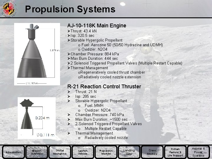 Propulsion Systems AJ-10 -118 K Main Engine ØThrust: 43. 4 k. N ØIsp: 320.