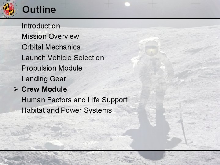 Outline Introduction Mission Overview Orbital Mechanics Launch Vehicle Selection Propulsion Module Landing Gear Ø