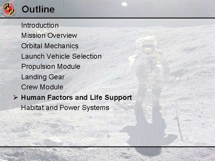 Outline Introduction Mission Overview Orbital Mechanics Launch Vehicle Selection Propulsion Module Landing Gear Crew