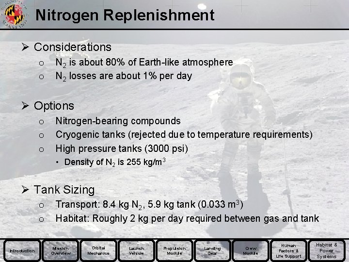 Nitrogen Replenishment Ø Considerations o o N 2 is about 80% of Earth-like atmosphere