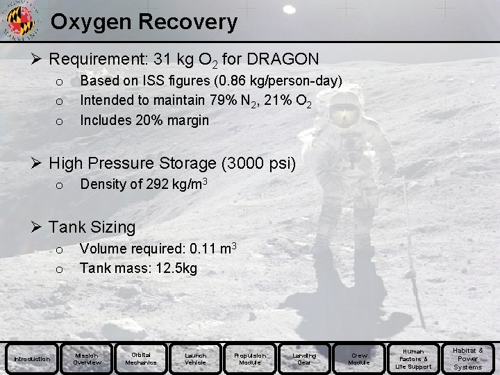 Oxygen Recovery Ø Requirement: 31 kg O 2 for DRAGON o o o Based