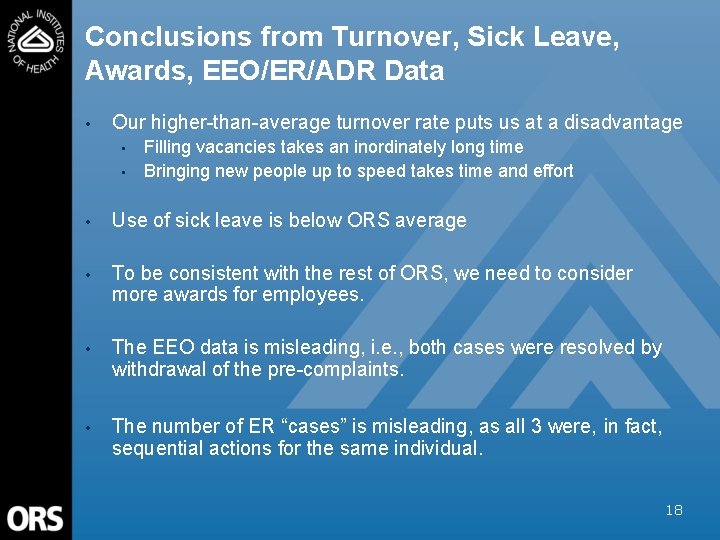 Conclusions from Turnover, Sick Leave, Awards, EEO/ER/ADR Data • Our higher-than-average turnover rate puts