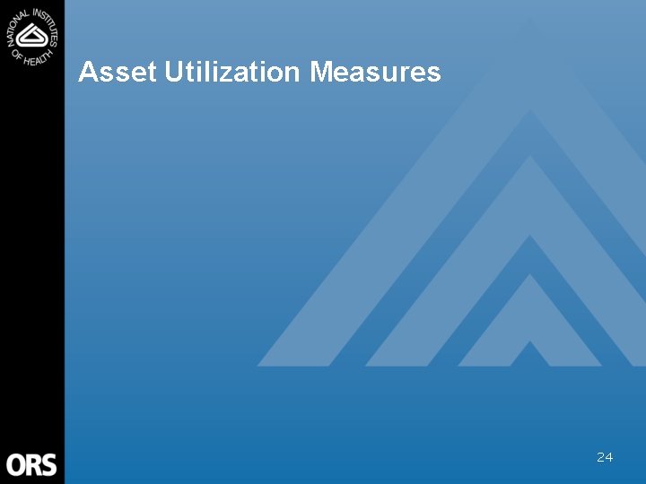 Asset Utilization Measures 24 