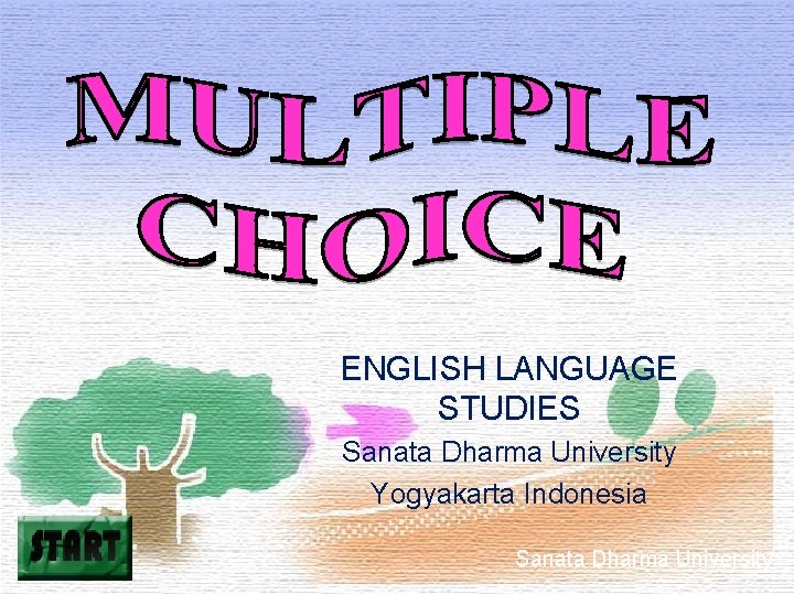 ENGLISH LANGUAGE STUDIES Sanata Dharma University Yogyakarta Indonesia Sanata Dharma University 