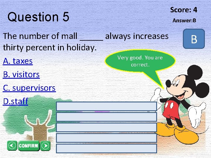 Question 5 The number of mall _____ always increases thirty percent in holiday. Very