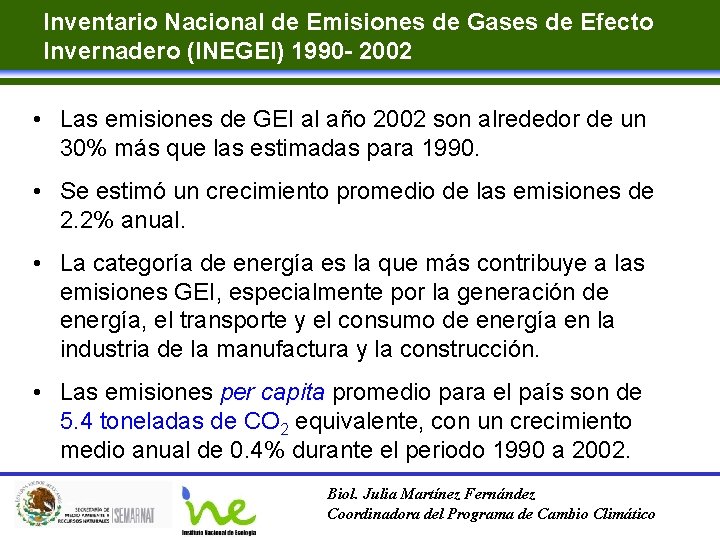 Inventario Nacional de Emisiones de Gases de Efecto Invernadero (INEGEI) 1990 - 2002 •