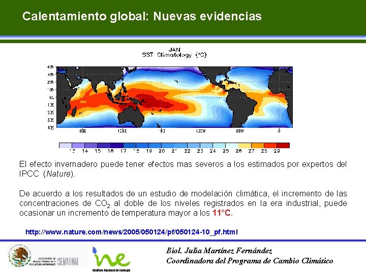 Calentamiento global: Nuevas evidencias El efecto invernadero puede tener efectos mas severos a los