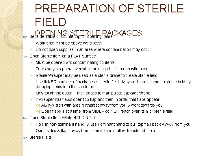 PREPARATION OF STERILE FIELD OPENING STERILE PACKAGES Bedside Table or countertop for opening items