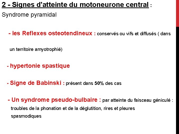 2 - Signes d'atteinte du motoneurone central : Syndrome pyramidal - les Reflexes osteotendineux