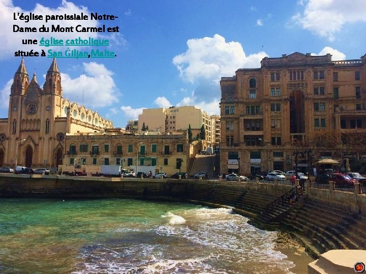 L'église paroissiale Notre. San Ġiljan ( St. Julian's) est une belle destination de vacances