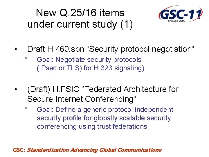 New Q. 25/16 items under current study (1) • Draft H. 460. spn “Security