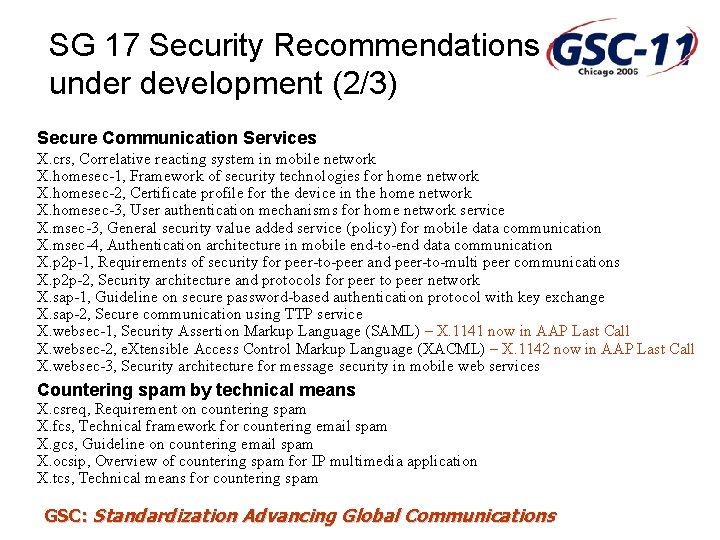 SG 17 Security Recommendations under development (2/3) Secure Communication Services X. crs, Correlative reacting