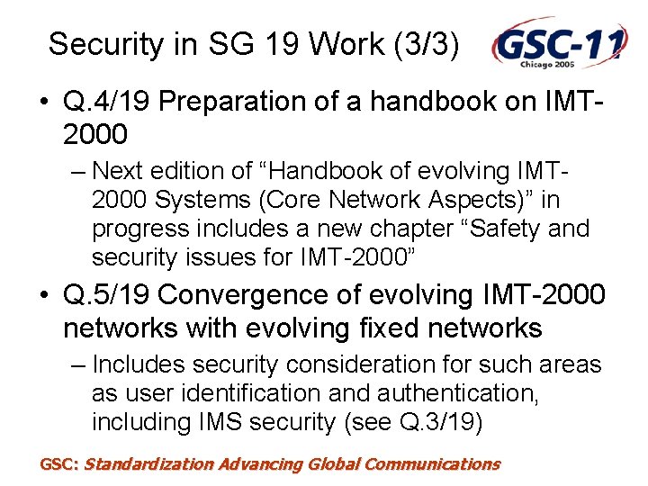 Security in SG 19 Work (3/3) • Q. 4/19 Preparation of a handbook on