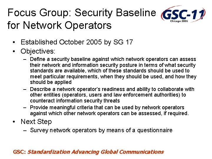 Focus Group: Security Baseline for Network Operators • Established October 2005 by SG 17