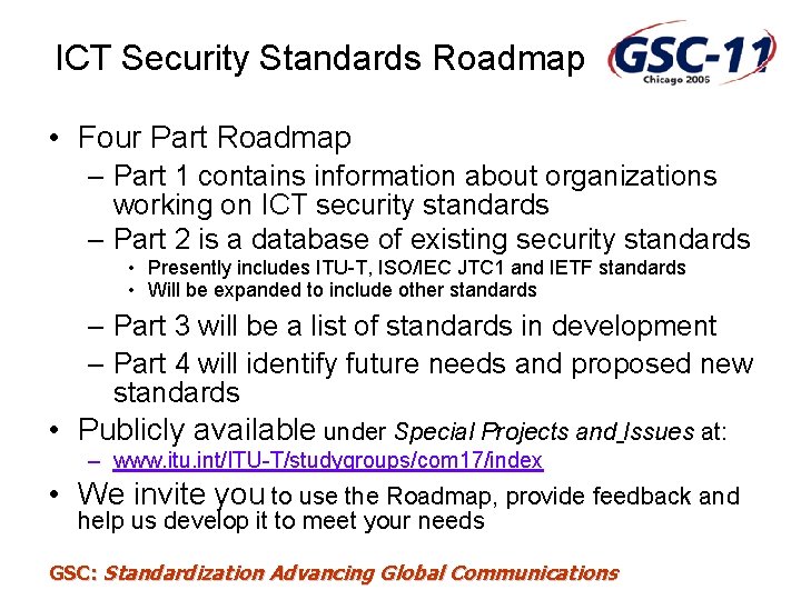 ICT Security Standards Roadmap • Four Part Roadmap – Part 1 contains information about