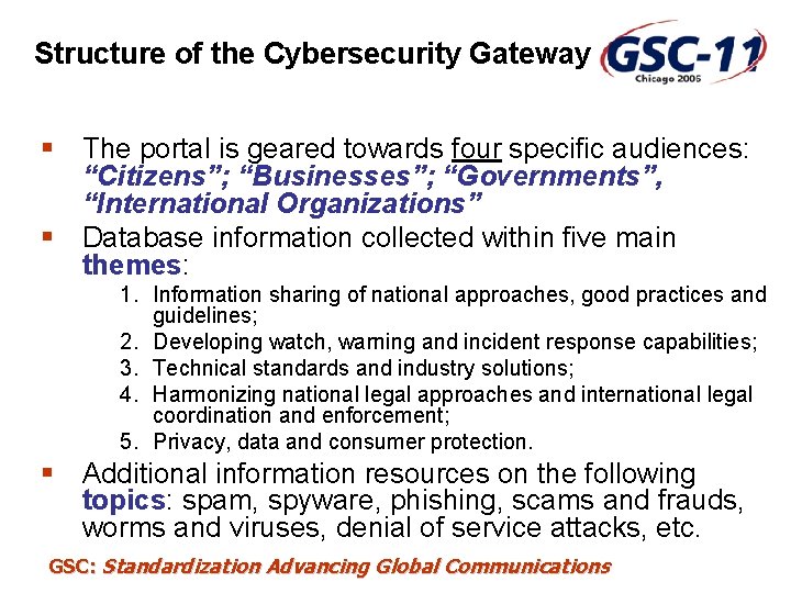 Structure of the Cybersecurity Gateway § The portal is geared towards four specific audiences: