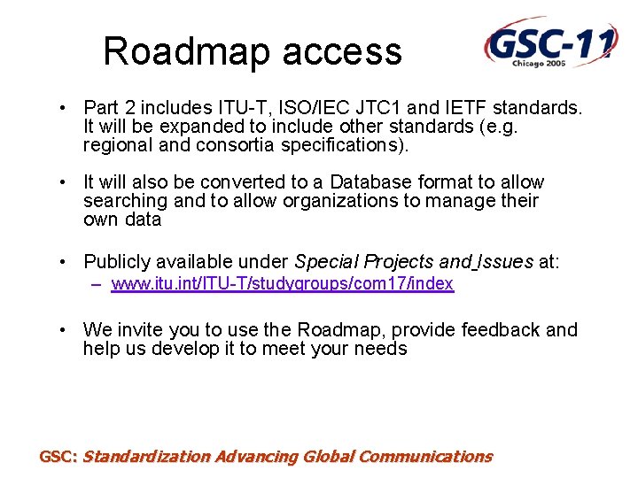 Roadmap access • Part 2 includes ITU-T, ISO/IEC JTC 1 and IETF standards. It