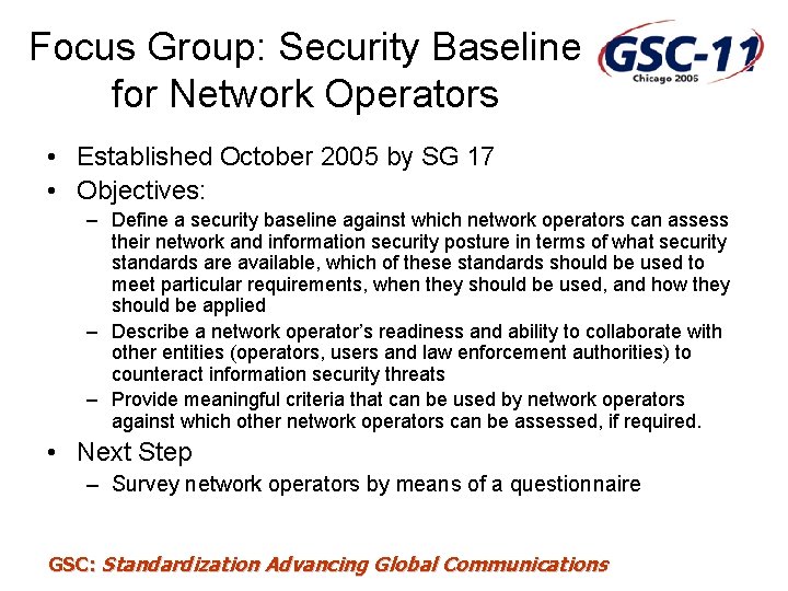 Focus Group: Security Baseline for Network Operators • Established October 2005 by SG 17